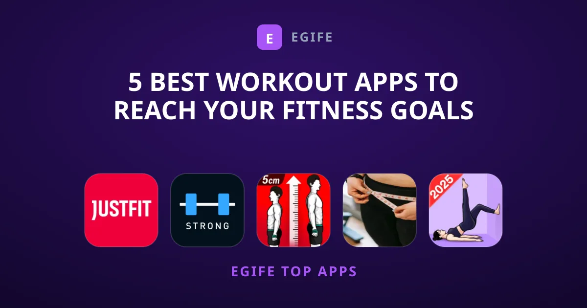 5 Best Workout Apps to Reach Your Fitness Goals